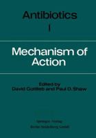 Antibiotics: Volume I Mechanism of Action 3662376490 Book Cover