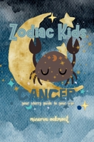 Zodiac Kids Your Starry Guide to Your Sign: Cancer (The Zodiac Kids Series) 1991339836 Book Cover