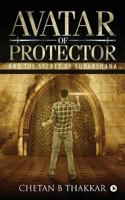 Avatar of Protector: And the Secret of Sudarshana 1643243004 Book Cover