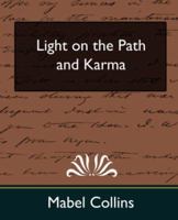 Light on the Path and Karma 1594627843 Book Cover