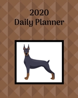 2020 Daily Planner: Doberman Pinscher; January 1, 2020 - December 31, 2020' 8 x 10 1677427558 Book Cover