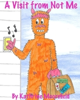 A Visit from Not Me B08KFYXMVM Book Cover
