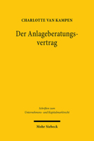 Der Anlageberatungsvertrag : Untersuchung der Haftungsgrundlage Bei Fehlerhafter Anlageberatung 3161583345 Book Cover