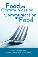 Food as Communication- Communication as Food 143310962X Book Cover