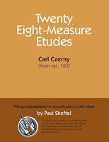 Twenty Eight-Measure Etudes [Of] Carl Czerny: With Accompaniments for Second Piano or MIDI Player 1936411024 Book Cover