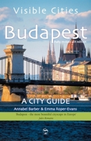 Visible Cities Budapest: A City Guide (Visible Cities Guidebook series) 0393330117 Book Cover