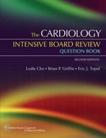 The Cardiology Intensive Board Review Question Book (Intensive Board Review Question) 0781742293 Book Cover