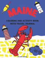 Maine: Coloring and Activity Book with Travel Journal B098H61XFC Book Cover