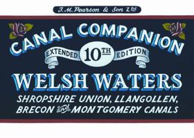 Welsh Waters: Shropshire Union, Llangollen, Brecon and Montgomery Canals (Pearson's Canal Companions) 0992849225 Book Cover