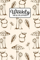 Weekly Meal Planner: Meal Planning Journal Notebook with Grocery Shopping List for the Week - Vintage Mushroom (Organizer Log to Track and Plan Your Meals) 1677604573 Book Cover