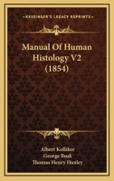 Manual Of Human Histology V2 1164942913 Book Cover