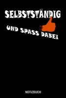 Selbstst�ndig und Spass dabei: A5 Monatsplaner 120 Seiten mit Spalten f�r Monatsziele, Termine, Veranstaltungen, Notizen und Wochen�bersicht. Ideal f�r Selbstst�ndige und Unternehmer 1710511168 Book Cover