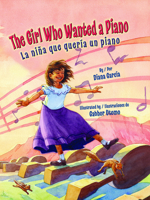 The Girl Who Wanted a Piano / La Niña Que Quería Un Piano B0DZMPG4H8 Book Cover