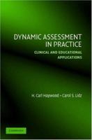 Dynamic Assessment in Practice: Clinical and Educational Applications 0521614120 Book Cover