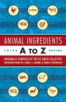 Animal Ingredients A to Z: Third Edition