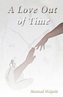 A Love Out of Time 1935171267 Book Cover