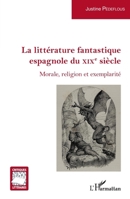 La littérature fantastique espagnole du XIXe siècle: Morale, religion et exemplarité (Critiques Littéraires) (French Edition) 2343151504 Book Cover