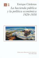 La Hacienda Publica y La Politica Economica 1929-1958 9681644557 Book Cover