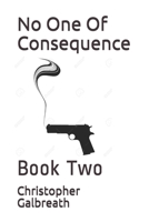 No One Of Consequence: Book Two 1070799386 Book Cover