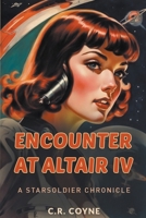 Encounter at Altair IV (A Starsoldiers Chronicle) B0CWXPH3BD Book Cover