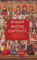 Winner and Waster: Chivalry, Law and Economics in Fourteenth-Century England 1843845814 Book Cover