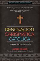 Renovación Carismática Católica: Una corriente de gracia 1594718318 Book Cover