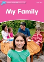 My Family (Dolphin Readers: Starter Level: 175-Word Vocabulary) 0194400794 Book Cover