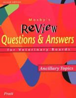 Mosby's Review Questions & Answers For Veterinary Boards: Ancillary Topics (2nd ed) 0815174683 Book Cover
