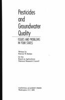 Pesticides and Groundwater Quality: Issues and Problems in Four States 0309036763 Book Cover