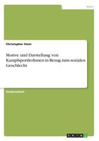 Motive und Darstellung von KampfsportlerInnen in Bezug zum sozialen Geschlecht (German Edition) 3668935076 Book Cover