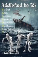 Addicted to Bullshit B0BKHWJJQ2 Book Cover