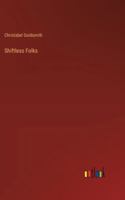 Shiftless Folks 3385251214 Book Cover