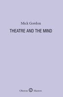 Theatre and the Mind 1840028769 Book Cover
