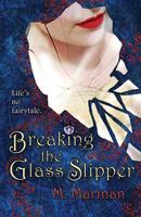 Breaking the Glass Slipper 0473435012 Book Cover