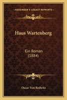 Haus Wartenberg: Ein Roman (1884) 114242619X Book Cover