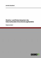 Struktur und Determinanten des Internationalen Dienstleistungshandels 3638878066 Book Cover