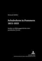Schulreform in Pommern 1815-1933: Studien Zur Bildungsgeschichte Einer Preuischen Provinz 3631365500 Book Cover