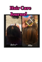 Hair Care Journal: Tips and guides to taking better care of your hair B0CPL3N39B Book Cover