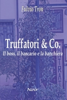 Truffatori & Co.: Il boss, il bancario e la banchiera (Le indagini del capo, Priotti vicequestore) (Italian Edition) B0DJZ6TMXL Book Cover