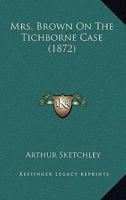Mrs. Brown on the Tichborne Defence B002WU91CE Book Cover