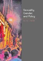 Sexuality, Gender, and Policy: Vol. 1, No. 1, Fall 2017 1633916464 Book Cover