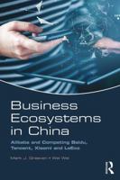 Business Ecosystems in China: Alibaba and Competing Baidu, Tencent, Xiaomi and Leeco 1138630950 Book Cover