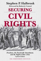 Freedmen, the Fourteenth Amendment, and the Right to Bear Arms, 1866-1876 1598130382 Book Cover