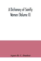 A dictionary of saintly women (Volume II) 9354041396 Book Cover