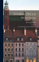 Storia Della Polonia: Fino Agli Ultimi Tempi, Volume 1... 1016094930 Book Cover