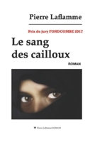 Le Sang Des Cailloux 2981541307 Book Cover