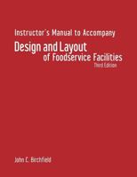 Design and Layout of Foodservice Facilities: Instructor's Manual 0470135050 Book Cover