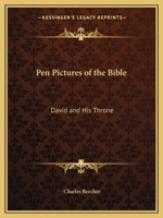 David and His Throne: Pen Pictures of the Bible 0766145751 Book Cover