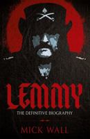 Lemmy: The Definitive Biography 1409160270 Book Cover