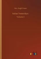 Italian Yesterdays Vol II 1358276579 Book Cover